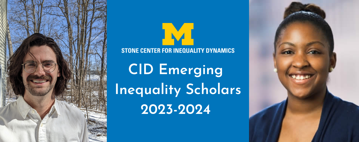 An image announcing the 2023-2024 CID Emerging Inequality Scholars, Neil Christy and Jasmine Simington 